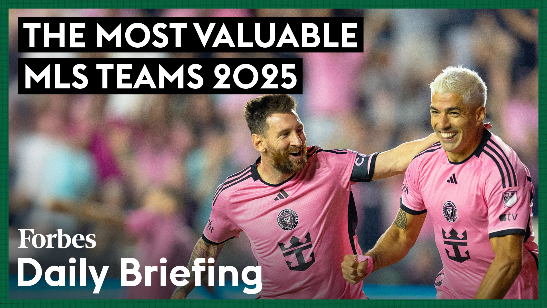 The Top Major League Soccer Teams of 2025: Ranking the Most Valuable