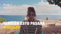 También esto pasará - Trailer
