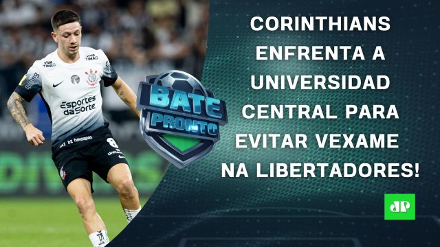 Corinthians JOGA HOJE para EVITAR VEXAME na Libertadores; Flamengo SOFRE com LESÕES! | BATE-PRONTO