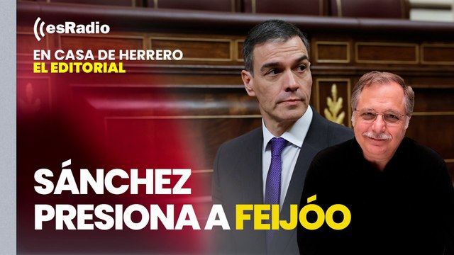 Editorial Luis Herrero: Sánchez presiona a Feijóo con la quita de deuda