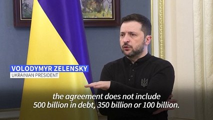 'We are not debtors' says Zelensky about mineral deal with US