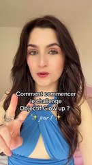 Comment commencer le challenge Objectif Glow up ? ✨