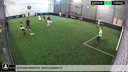 Faute de Corentin S - Rasta Croquette