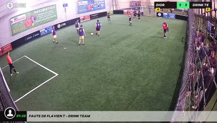 Faute de Flavien T - Drink Team