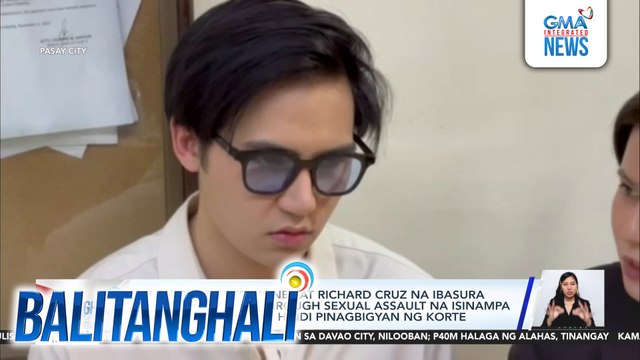 Hiling nina Jojo Nones at Richard Cruz na ibasura ang kasong rape through sexual assault na isinampa ni Sandro Muhlach, hindi pinagbigyan ng Korte | Balitanghali