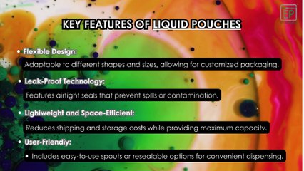 FLUIDLY SECURE: THE UNSEEN BENEFITS OF THE LIQUID POUCH