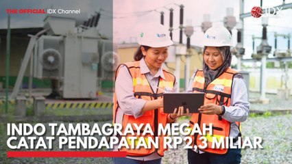Indo Tambagraya Megah Catat Pendapatan Rp2,3 Miliar