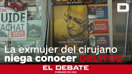 La exmujer del cirujano pederasta afirma que desconocía por completo los abusos cometidos por su exmarido