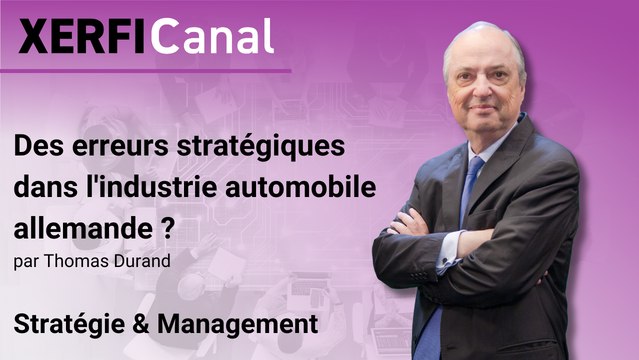 Des erreurs stratégiques dans l'industrie automobile allemande ? [Thomas Durand]