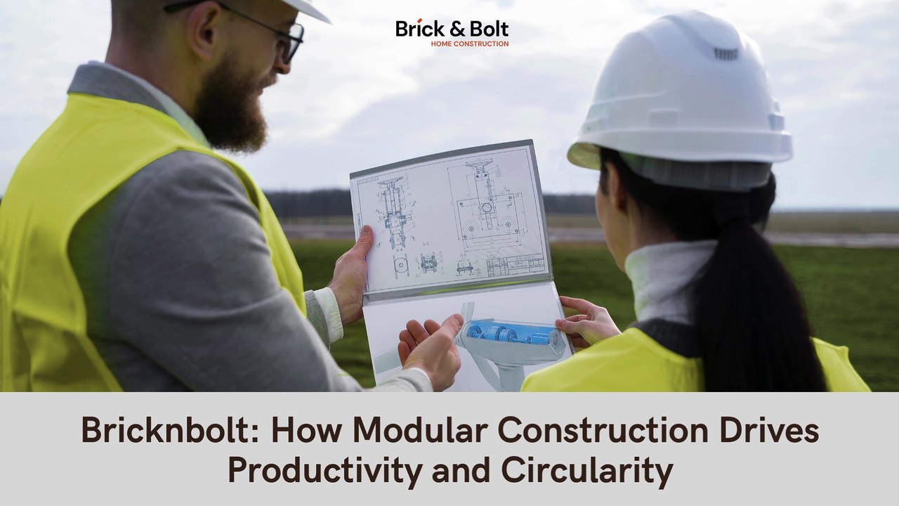 Bricknbolt - How Modular Construction Drives Productivity and Circularity