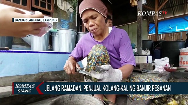 Jelang Ramadan, Penjual Kolang-kaling di Bandar Lampung Banjir Pesanan - PERSIAPAN RAMADAN