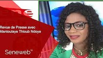 Revue de Presse du 27 Fevrier 2025 avec Mantoulaye Thioub Ndoye