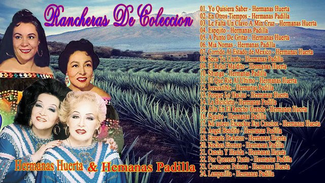HERMANAS HUERTA Y HERMANAS PADILLA FRENTE A FRENTE MIX 20 CANCIONES PEGADITAS