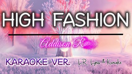 High Fashion - Addison Rae (KARAOKE VERSION) | No ADS