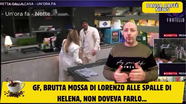 GF, brutta mossa di Lorenzo alle spalle di Helena, non doveva farlo...