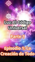 🌟 ¡Bienvenido al Estreno de "Luz: El Código Universal"! 🌟 La Creación de Todo