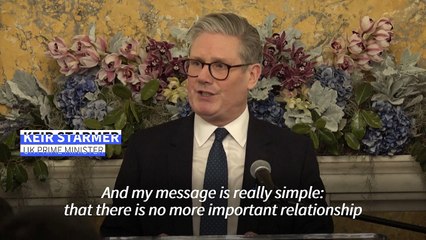 UK has 'no more important relationship' than the US, says PM Starmer in DC