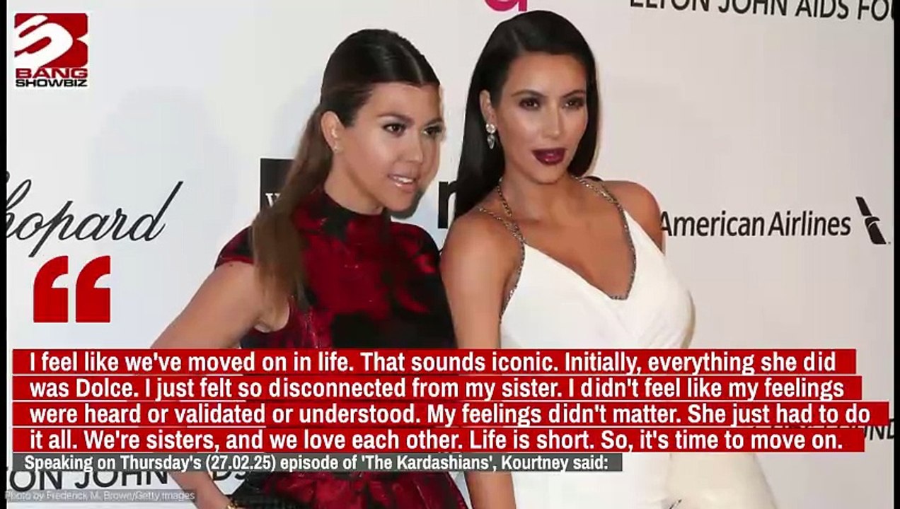 Kim and Kourtney Kardashian have "moved on" from their infamous feud over Dolce and Gabbana