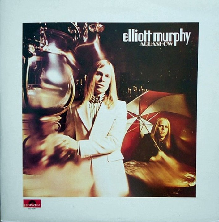 Elliott Murphy – Aquashow : Blues Rock, Classic Rock 1973.