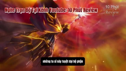 Tiên Nghịch Tập 100: Bí Ẩn Người Khổng Lồ Bên Dưới Thi Âm Tông- Vương Lâm Tới Xin Tí Máu