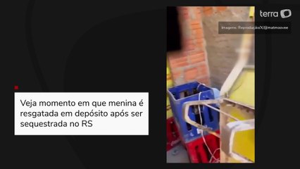 Veja momento em que menina é resgatada em depósito após ser sequestrada no RS