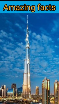 Amazing facts about Burj Khalifa