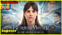 The Betrayed Mother Is The Divine Heiress Full Movie | Reelshort