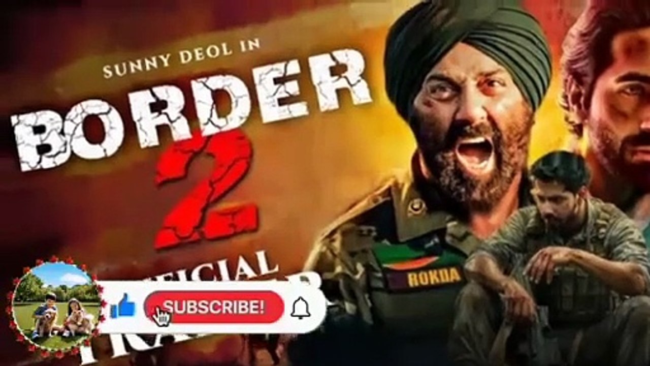 Border 2 Movie Trailer