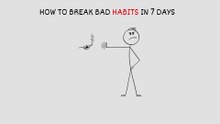 How to Break Bad Habits in 7 Days