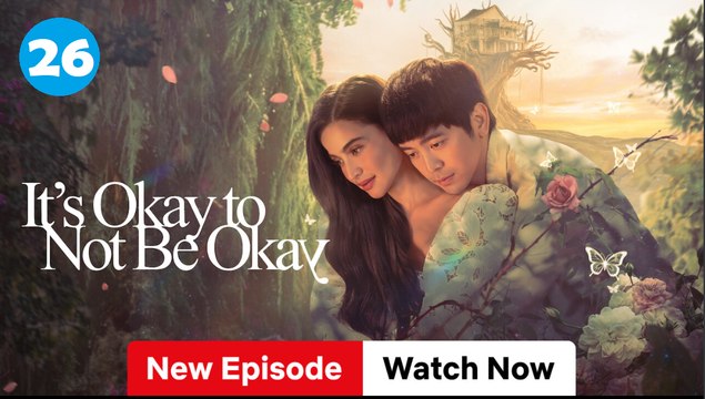 It's Okay to Not Be Okay (2025) - Its Okay to Not Be Okay Episode 26
