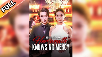 Heiress Reborn - Her Wrath Knows No Mercy - Full (2025)
