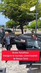 [POLITIQUE] Bruno Retailleau inaugure le nouveau commissariat de Basse-Terre