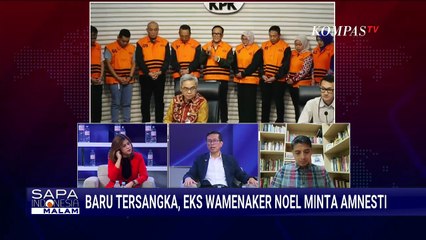 [FULL] Andi Azwan dan Pakar Hukum Zainal Respons Permintaan Amnesti Eks Wamenaker Noel | SAPA MALAM
