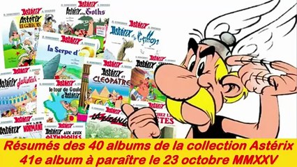Résumé des 40 albums de la collection Astérix