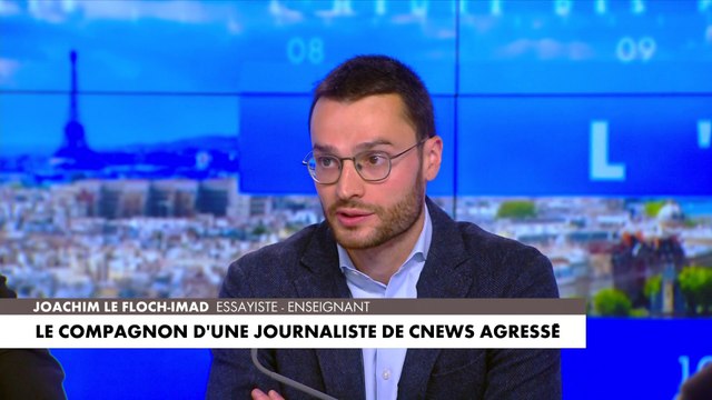 Joachim Le Floch-Imad sur l'agression au couteau subie par le compagnon d'une journaliste de CNEWS