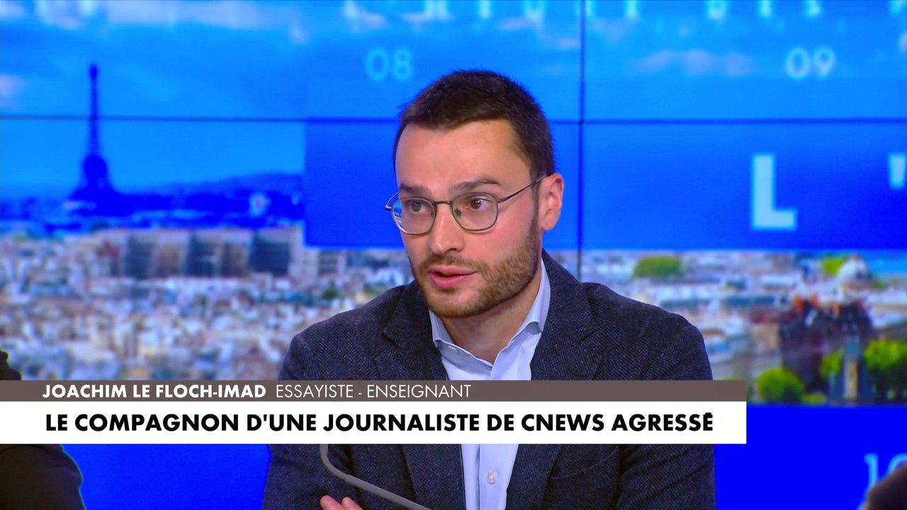 Joachim Le Floch-Imad sur l'agression au couteau subie par le compagnon d'une journaliste de CNEWS