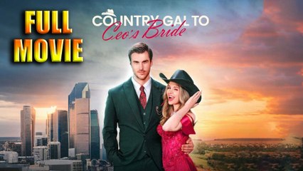 Country Gal to CEO's Bride Full Movie HD - Best Drama ShortFilms Hot USA