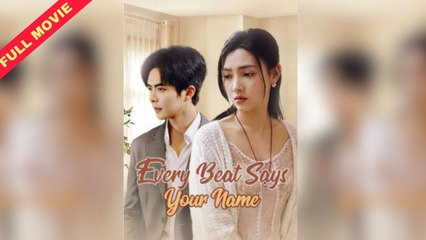Every Beat Says Your Name – Full Movie [EngSub]