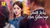 Death Was Her Glow Up