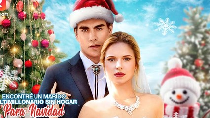 Navidad Inesperada Casada Con Un Vagabundo Millona (2025) - FULL HD [Eng Sub]