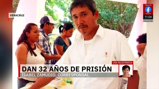 Veracruz: Sentencian a 32 años de prisión el presunto asesino del comunicador Moisés Sánchez