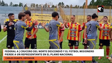 Federal A | Crucero del Norte descendió y el fútbol misionero pierde a un representante en el plano nacional