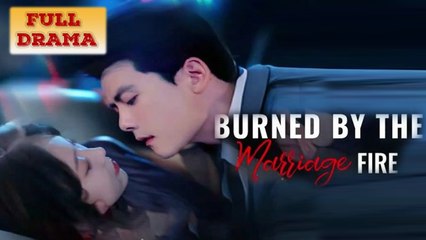 Burned By The Marriage Fire Full Episode