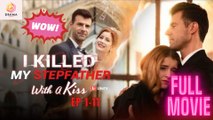 New I Killed My Stepfather With A Kiss Drama Hub - Full
