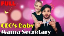 Full Episode🔥Ceo's Baby Mama Secretary🔥Drama Romantic Englishdrama Mafia