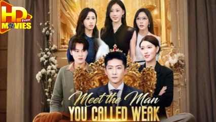Meet The Man You Called Weak Full Episode - Full Movie