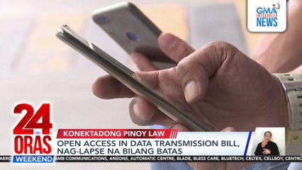 Open access in data transmission bill, nag-lapse na bilang batas | 24 Oras Weekend
