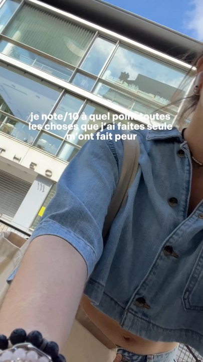 Je note/10 toutes les choses que j’ai faites seule et qui m’ont fait peur