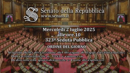 Roma - Senato - 19° Legislatura - 323° seduta (02.07.25)