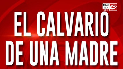 El calvario de una madre: entre gritos y golpes le sacaron a su hijo